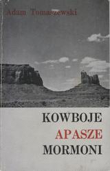 Kowboje, apasze, mormoni.