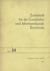 Zeitschrift für die Geschichte und Altertumskunde Ermlands. Bd. 35 (1971).