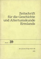 Zeitschrift für die Geschichte und Altertumskunde Ermlands. Bd. 39 (1978).