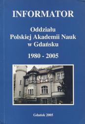 Informator Oddziału Polskiej Akademii Nauk w Gdańsku : 1980-2005.