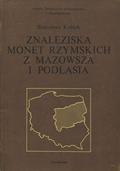 Kubiak Stanisława – Znaleziska monet rzymskich z Mazowsza i Podlasia.