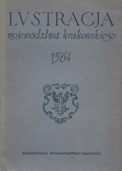 Lustracja województwa krakowskiego 1564. Cz. 1.