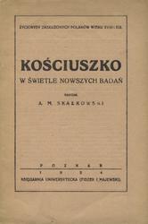 Kościuszko w świetle nowszych badań.