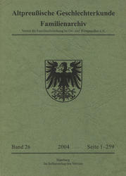 Altpreussische Geschlechterkunde : Familienarchiv. Bd. 26 (2004).