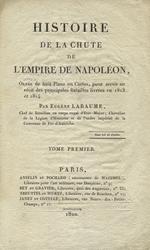 Histoire de la chute de l'Empire de Napoléon... T. 1-2.