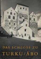 Das Schloss zu Turku/Abo und seine Wiederherstellung.