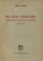 Den ryska marknaden i 1500-talets baltiska politik : 1558-1595.