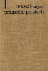 Nowa księga przysłów i wyrażeń przysłowiowych polskich. T. 1-4.